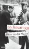 30. Januar 1933 · Hitler an der Macht!