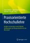 Praxisorientierte Hochschullehre · Insights in innovative sowie digitale Lehrkonzepte und Kooperationen mit der Wirtschaft