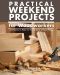 Practical Weekend Projects for Woodworkers