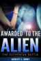 Alien Romance · Awarded to the Alien · A SciFi (Science Fiction) Alien Romance (The Euthenian Battle Book 1)