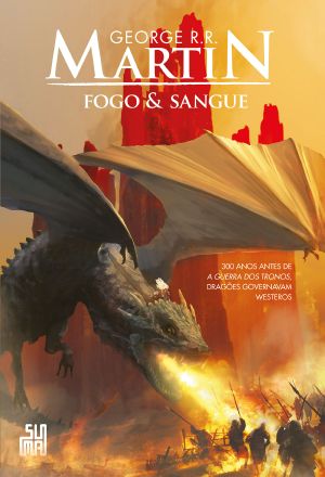 Fogo E Sangue – Volume 1