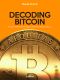 Decoding Bitcoin