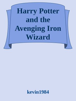 Harry Potter and the Avenging Iron Wizard