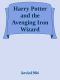 Harry Potter and the Avenging Iron Wizard