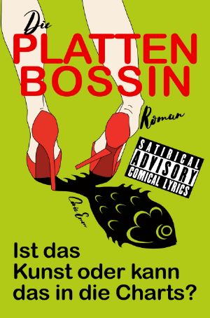 Die Plattenbossin · Ist das Kunst oder kann das in die Charts?