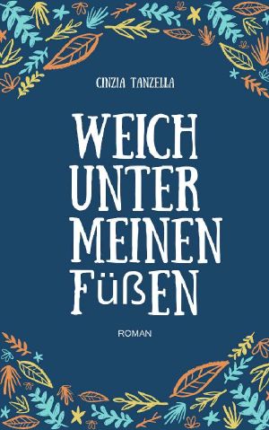 Weich unter meinen Füßen