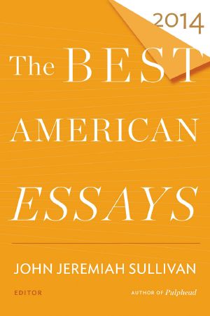 The Best American Essays 2014