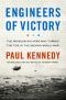 Engineers of Victory · The Problem Solvers Who Turned the Tide in the Second World War