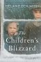 The Children's Blizzard, A Novel