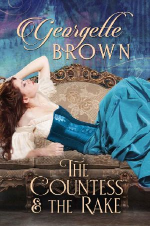 The Countess and the Rake_A Super Hot Historical Romance