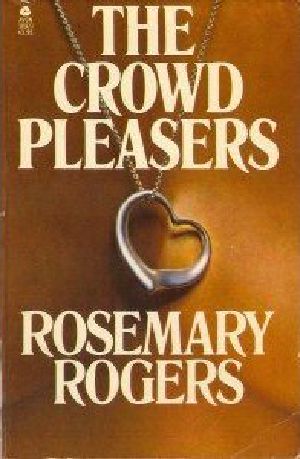 Microsoft Word - Rogers, Rosemary - the Crowd Pleasers