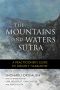 The Mountains and Waters Sutra · A Practitioner's Guide to Dogen's "Sansuikyo"