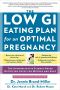 The Low GI Eating Plan for an Optimal Pregnancy