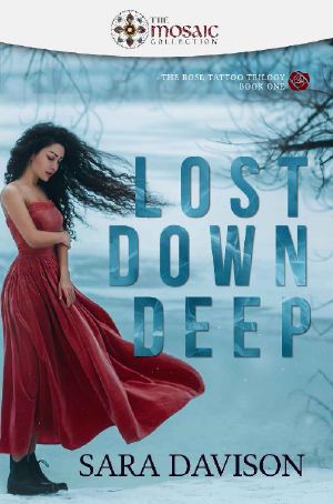 Lost Down Deep (The Mosaic Collection) (The Rose Tattoo Trilogy Book 1)