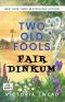 Two Old Fools Fair Dinkum