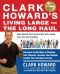 Clark Howard's Living Large for the Long Haul