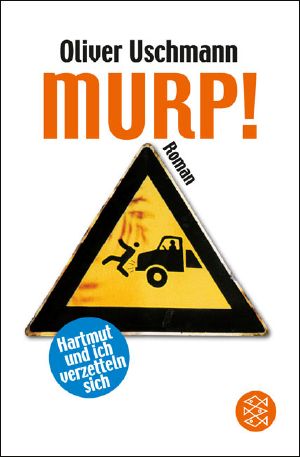 Murp! Hartmut und ich verzetteln sich