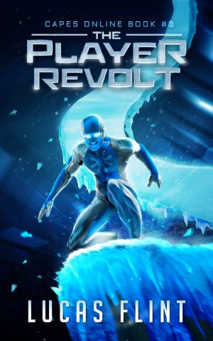 The Player Revolt · A Superhero LitRPG Adventure (Capes Online Book 3)