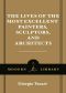The Lives of the Most Excellent Painters, Sculptors, and Architects