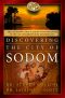 Discovering the City of Sodom · The Fascinating, True Account of the Discovery of the Old Testament's Most Infamous City