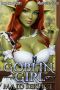 Goblin Girl Maid Service: A Slice-of-Life Fantasy Adventure