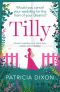 Tilly · A Heart Warming Story About Love, Family and Friendship