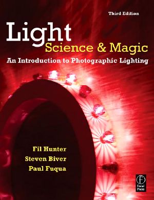 Hunter F., Fuqua P. Light-Science & Magic. An Introduction to Photographic Lighting. 3rd Edition