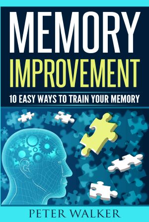 Memory Improvement · 10 Easy Ways to Train You Memory