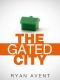 The Gated City