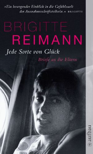 Jede Sorte von Glück · Briefe an die Eltern