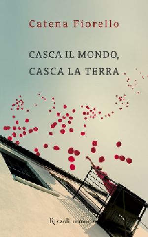 Casca Il Mondo, Casca La Terra