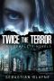 Twice the Terror · Two Complete Novels