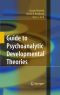 Guide to Psychoanalytic Developmental Theories