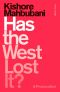 Has the West Lost It? · A Provocation