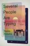 Several People Are Typing · A Novel · A Novel