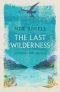 The Last Wilderness, a Journey Into Silence