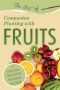 The Art of Companion Planting with Fruits