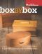 Box by Box: 21 Projects for Developing Your Woodworking Skills (Popular Woodworking)