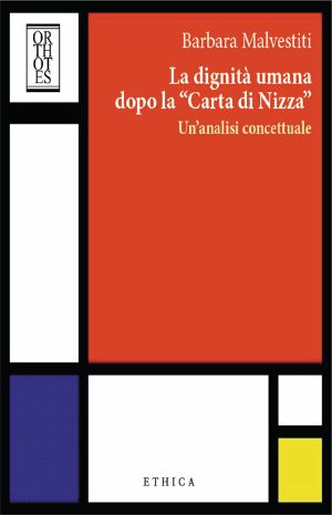 La dignità umana dopo la “Carta di Nizza”