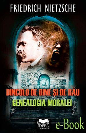 Dincolo De Bine Si De Rau. Genealogia Moralei