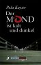 Der Mond ist kalt und dunkel · Ostsee Krimi