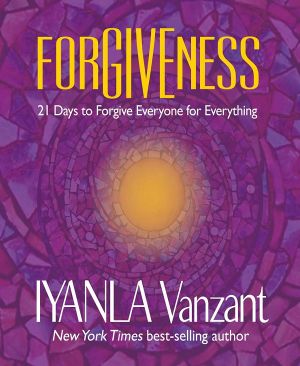 Forgiveness · 21 Days to Forgive Everyone for Everything