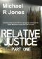 Relative Justice (Part One)