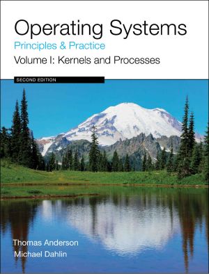 Operating Systems Principles and Practice, Volume 1 · Kernels and Processes