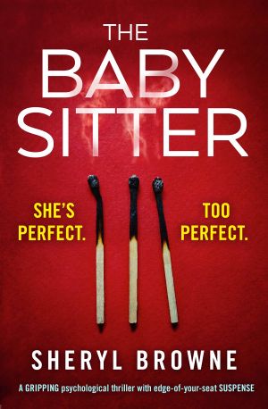 The Babysitter: A gripping psychological thriller with edge-of-your-seat suspense