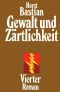 Gewalt und Zärtlichkeit 04