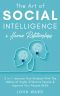 The Art of Social Intelligence + Human Relationship · 2 in 1 · Improve Your Mindset With the Habits of Highly Effective People & Improve Your People Skills