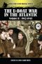 The U-Boat War in the Atlantic, Volume II