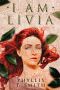 I Am Livia