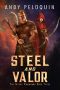 Steel and Valor · an Epic Military Fantasy Novel (The Silent Champions Book 3)